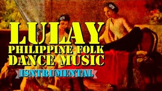 LULAY (Instrumental-Bandurria) || PHILIPPINE Folk Dance Music || Filipino Folk Dance Music 2021