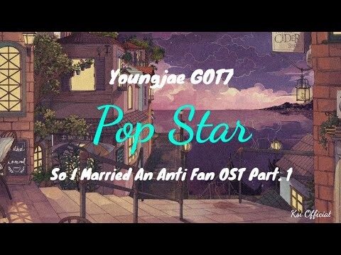 Lirik Lagu Youngjae GOT7 – Pop Star So I Married An Anti Fan OST Part. 1 Terjemahan indo
