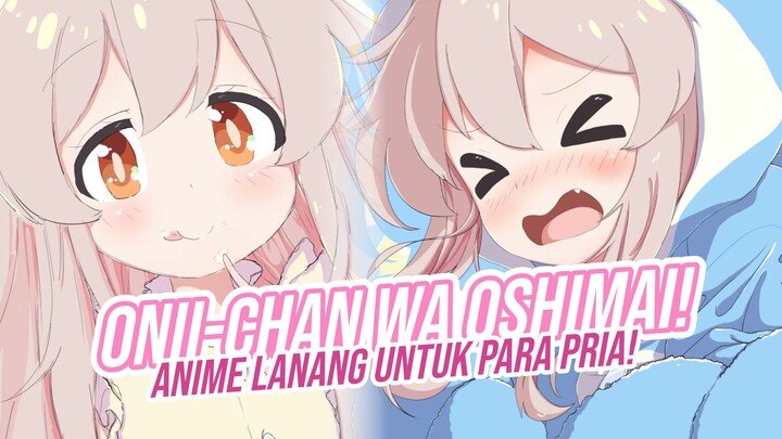 Rasanya Menjadi Perempuan - Onimai: I'm Now Your Sister!