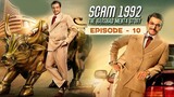 Scam 1992: The Harshad Mehta Story 2020 (Season 1) Hindi EPISODES - 10