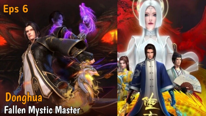 Fallen Mystic Master Eps 6 [Sub Indo]