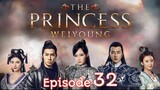 The Princess Weiyoung Ep 32 Tagalog Dubbed