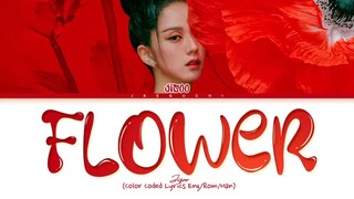 JISOO FLOWER Lyrics (Color Coded Lyrics)