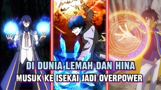 DI DUNIA NYATA LEMAH, MASUK KE ISEKAI JADI OVERPOWER BANGET!