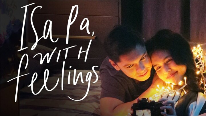 Isa Pa With Feelings (2019) - Full Movie