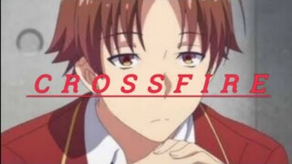 Classroom of the elite (AMV) crossfire