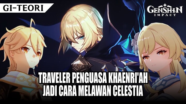 [TEORI] TRAVELER AKAN MENJADI PENGUASA KHAENRI'AH & MELAWAN CELESTIA DISANA | TOP UP DI MABARIN.COM