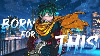 Boku no Hero Academia「AMV」- Born For This