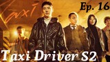 Taxi Driver Season 2 (2023) Episode 16 English sub (High quality)