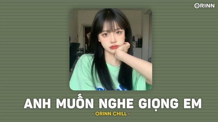 Anh Muốn Nghe Giọng Em (Orinn Lofi Ver.) - Nguyên x Seth | LYRICS VIDEO