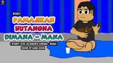 NYANYI PAMAJIKAN HUTANGNA DIMANA MANA