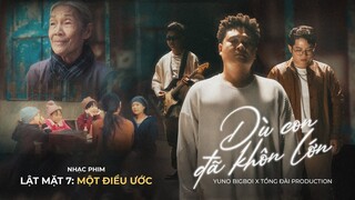 DÙ CON ĐÃ KHÔN LỚN - Yuno Bigboi ft Tổng Đài | OST Lật Mặt 7: Một Điều Ước | Khởi chiếu 26.04.2024