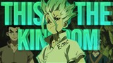 [AMV] Dr Stone Stone Wars | This Is The Kingdom