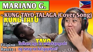 MARIANO G. - KUNG TAYO TALAGA (Cover Song) || FILIPINA REACTS