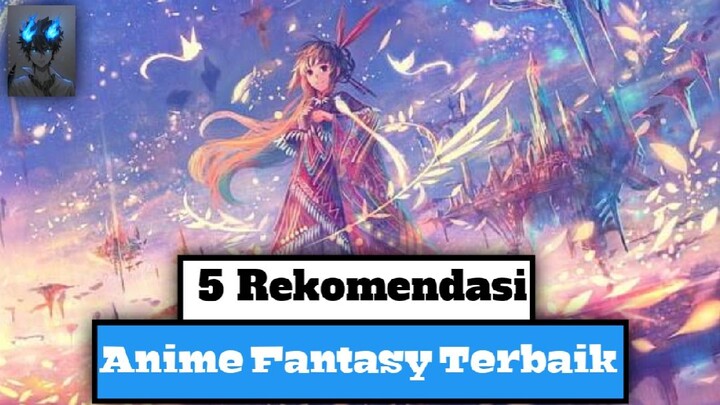 5 Anime Fantasy Terbaik Yang Jarang Diketahui