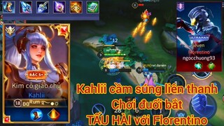 Kahlii cầm súng liên thanh chơi đuổi bắt TẤU HÀI với Florentino /Rum ●○ Kahlii/ LIÊN QUÂN