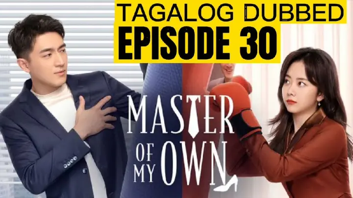 Master of My Own Episode 30 Tagalog