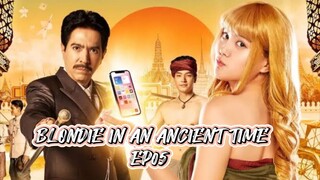 [ENGSUB] BLONDIE IN AN ANCIENT TIME EP05