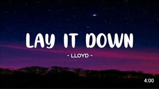 Lay It Down - Lloyd (Lyrics)