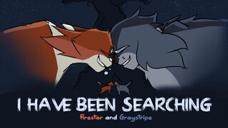 I HAVE BEEN SEARCHING -  Firestar and Graystripe AMV/animatic