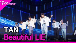 TAN, Beautiful LIE (티에이엔, Beautiful LIE) [THE SHOW 221025]