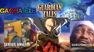 Gacha di guardian tales malah dapat Saitama