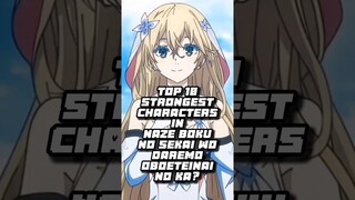 Top 10 strongest characters in Naze Boku No Sekai Wo Daremo Oboeteinai No Ka? (Light Novel Volume 4)