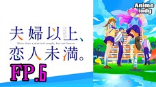 Fuufu Ijou, Koibito Miman แผนสมรสไม่สมเลิฟ ตอนที่ 6 ซับไทย