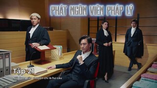 Phát Ngôn Viên Pháp Lý EP 21 [Sub Việt]
