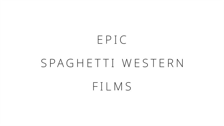 Epic Spaghetti Western films