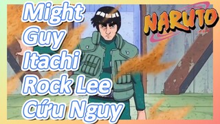 Might Guy Itachi Rock Lee Cứu Nguy