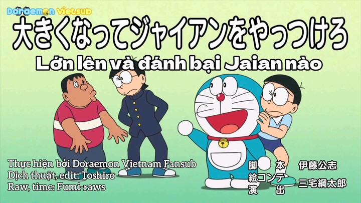 Doraemon Vietsub - Tập 761 ): Lớn Lên Và Đánh Bại Jaian nào