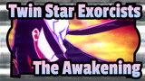 [Twin Star Exorcists/AMV] The Awakening