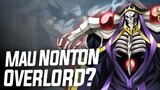 Yakin Gamau Coba Nonton Anime Overlord? || Anime Review Summer 2022 (Overlord)