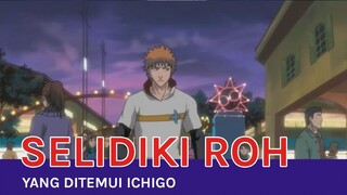 Menyelidiki Roh Yang di Lihat Ichigo