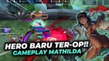 GAME PLAY HERO BARU MATHILDA !! SUPPORT OP