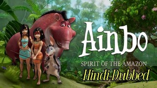 Ainbo Spirit of the Amazon  Full Movie | Hindi Dubbed