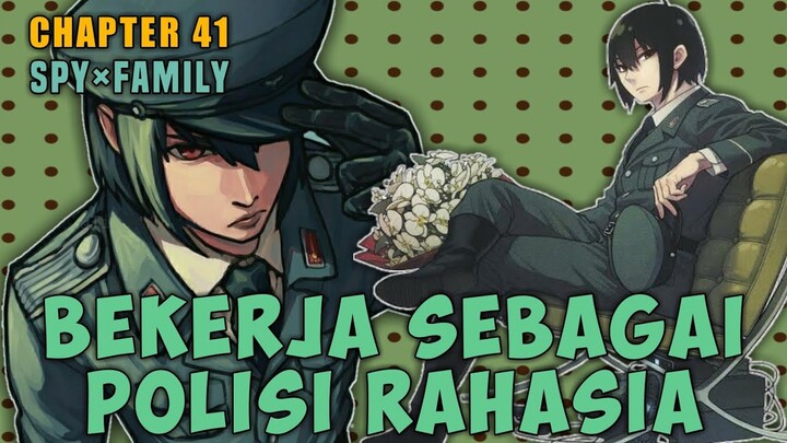 Bekerja Sebagai Polisi Rahasia - SPY x FAMILY Chapter 41「SPY x FAMILY」