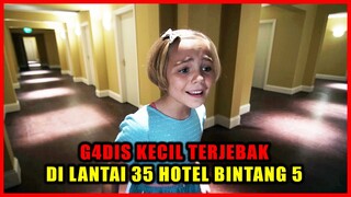 G4DIS KECIL TERJEBAK DI LANTAI 35 HOTEL BINTANG 5