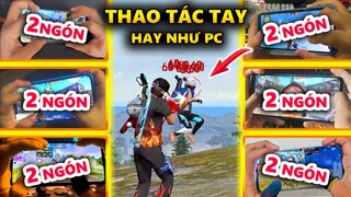 6 Thao Tác Tay 2 Ngón Hay Nhất Free Fire - Vua Kéo Tâm Ném Keo Di Chuyển Nhanh Như PC