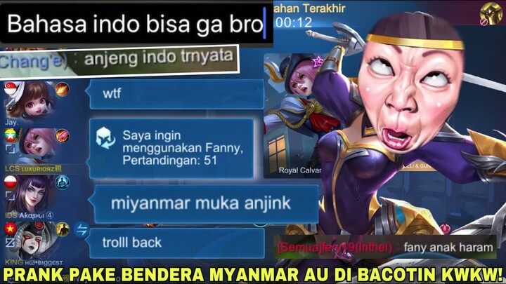 51 MATCH FANNY WIN RATE GADA PAKE BENDERA MYANMAR AUTO DI BACOTIN KWKW!! PRANK FANNY NGESOT