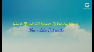 Win A MinuteKtl Bounce Dj Francis Remix