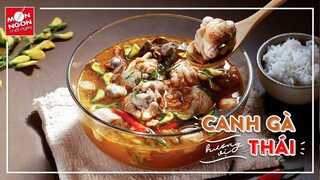 Cách làm CANH GÀ HƯƠNG VỊ THÁI ngon “tê tái” | MÓN NGON MỖI NGÀY