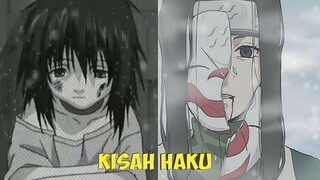 KISAH HAKU - SHINOBI YANG MERELAKAN SEMUA IMPIANNYA UNTUK SESEORANG YANG DICINTAINYA