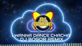 I WANNA DANCE CHA CHA BATTLE REMIX | DJ BOGOR
