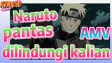 [Naruto] AMV| Naruto pantas dilindungi kalian