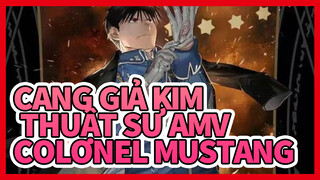 Colonel Mustang | Cang Giả Kim Thuật Sư | AMV Hot