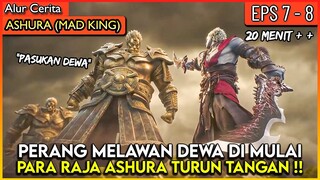 4 RAJA ASHURA MELAWAN PARA DEWA LANGIT !! - Alur Cerita Donghua Ashura Mad King Ep 7 - 8