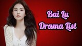 Bai Lu 白鹿 Drama List ( 2017 - 2023 ) | Till The End of The Moon | Love is Sweet