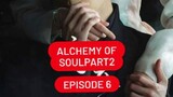 Alchemy of Souls Season 2 EP 6